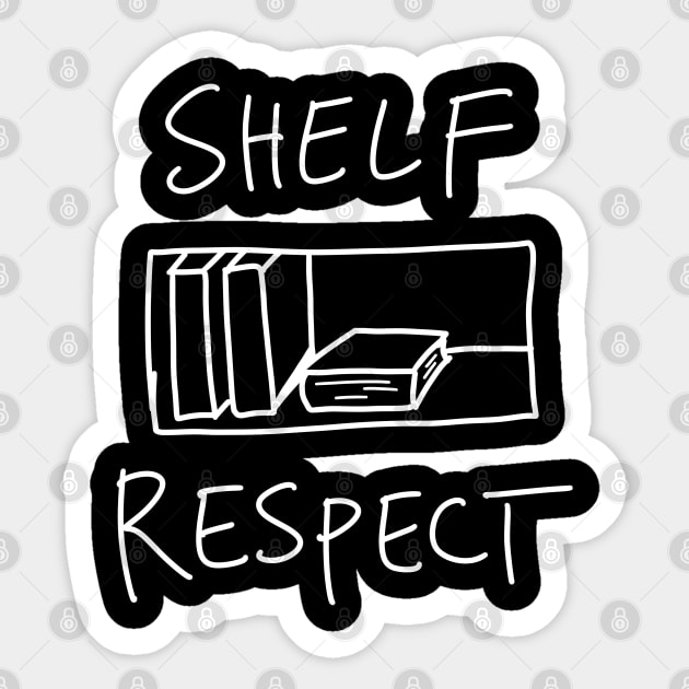 Shelf Respect - Funny Book Saying Sticker by isstgeschichte